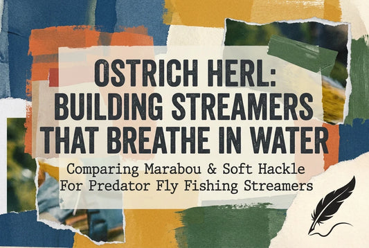 Professional header image for comparison analysis: Ostrich Herl: Building Streamers That Breathe in Water